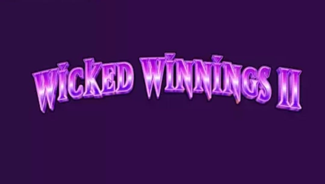 Wicked Winnings II online slot title in purple and against a plain purple background.