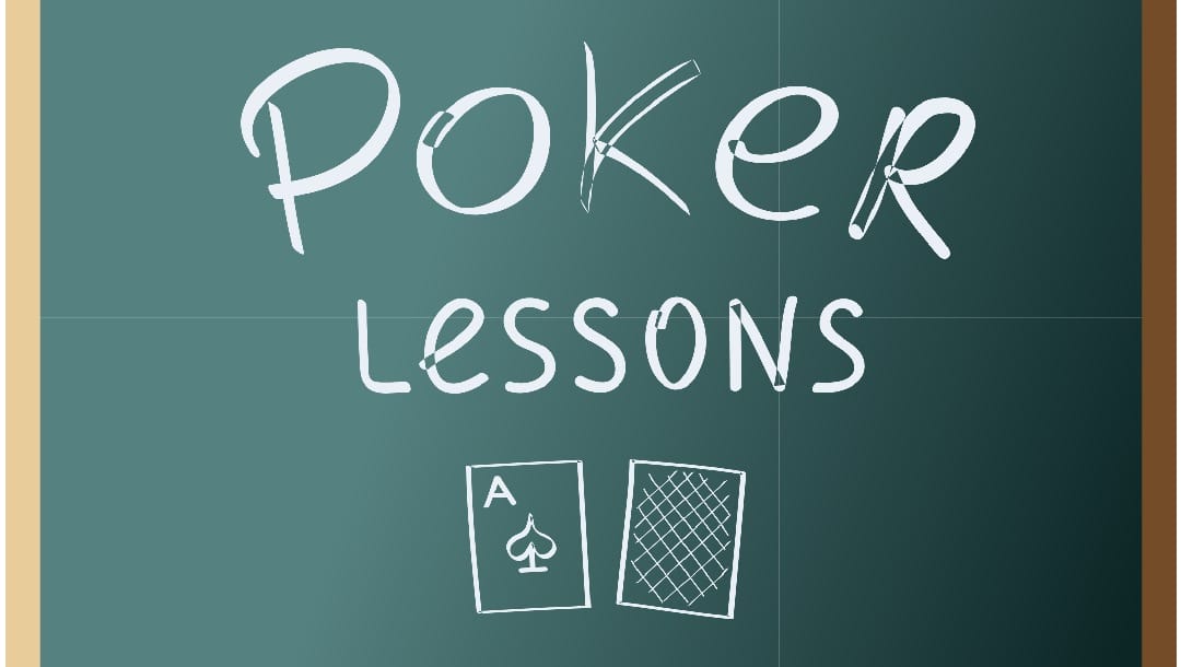 “Poker lessons” writted on a blackboard