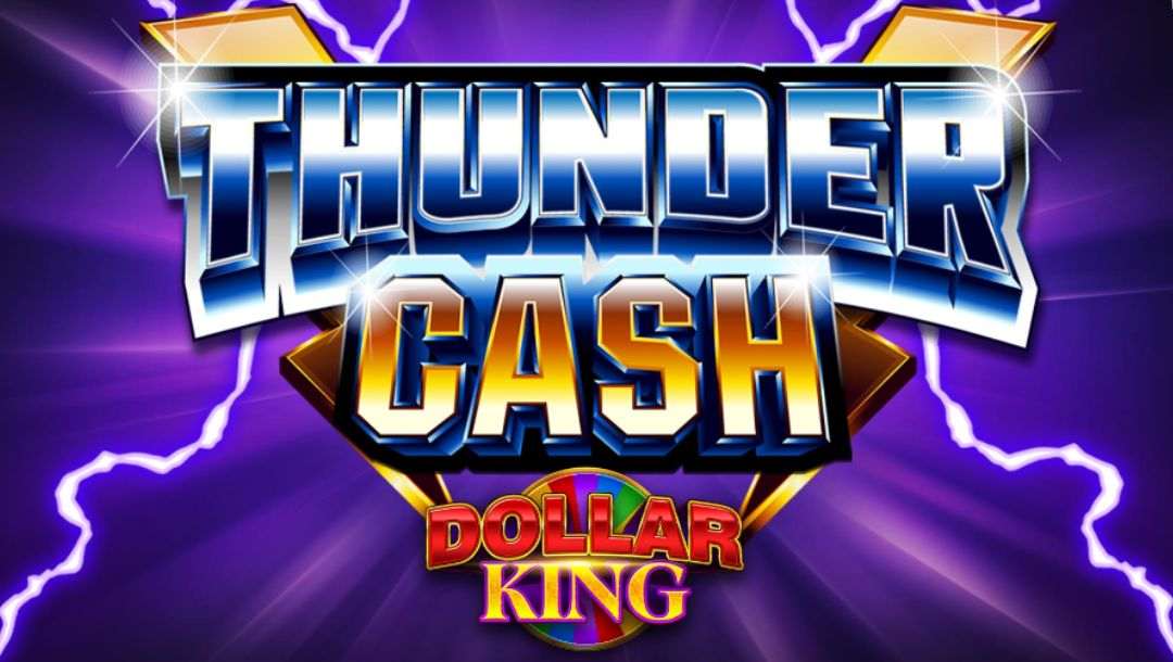 homepage of the Thunder Cash Dollar King online slot game by Ainsworth
