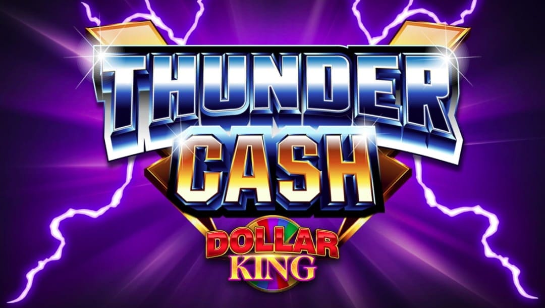 Thunder Cash Dollar King