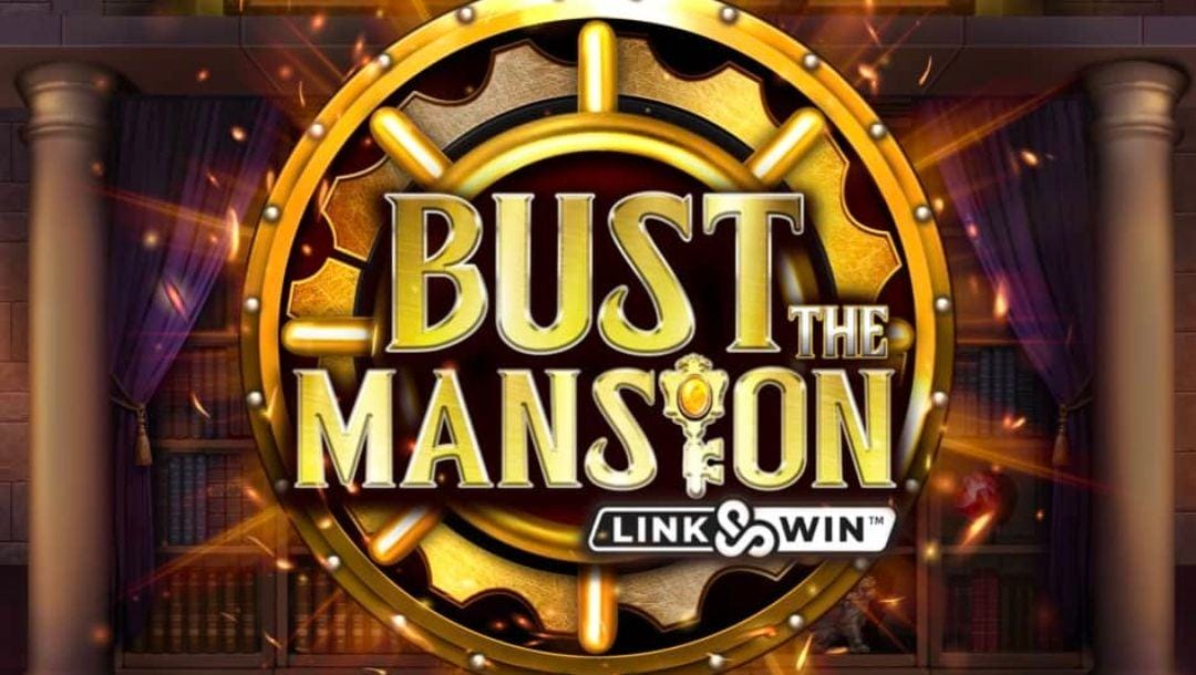 Bust the Mansion online slot game screenshot.