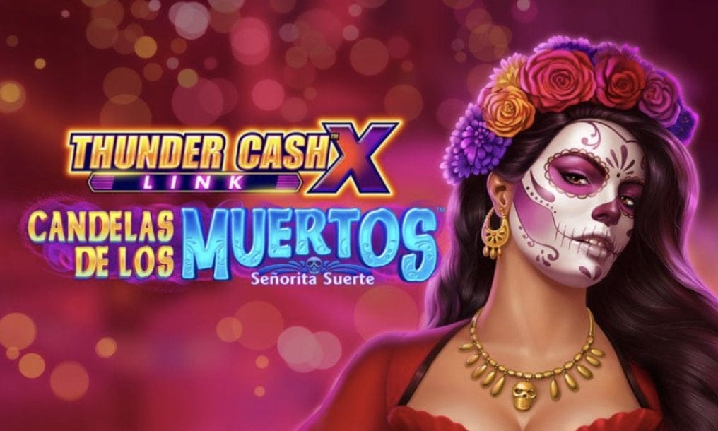 Title screen for Thunder Cash™ Candelas De Los Muertos™ Señorita Suerte
