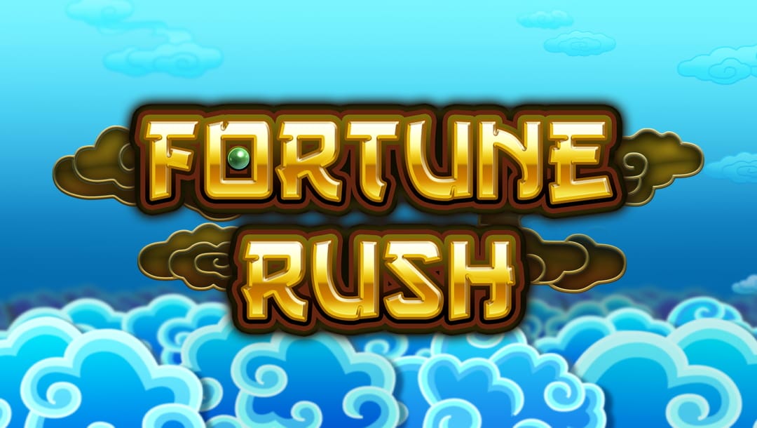 The loading screen of the Fortune Rush online slot game featuring the game title and a blue sky with cartoon-style clouds in the background.