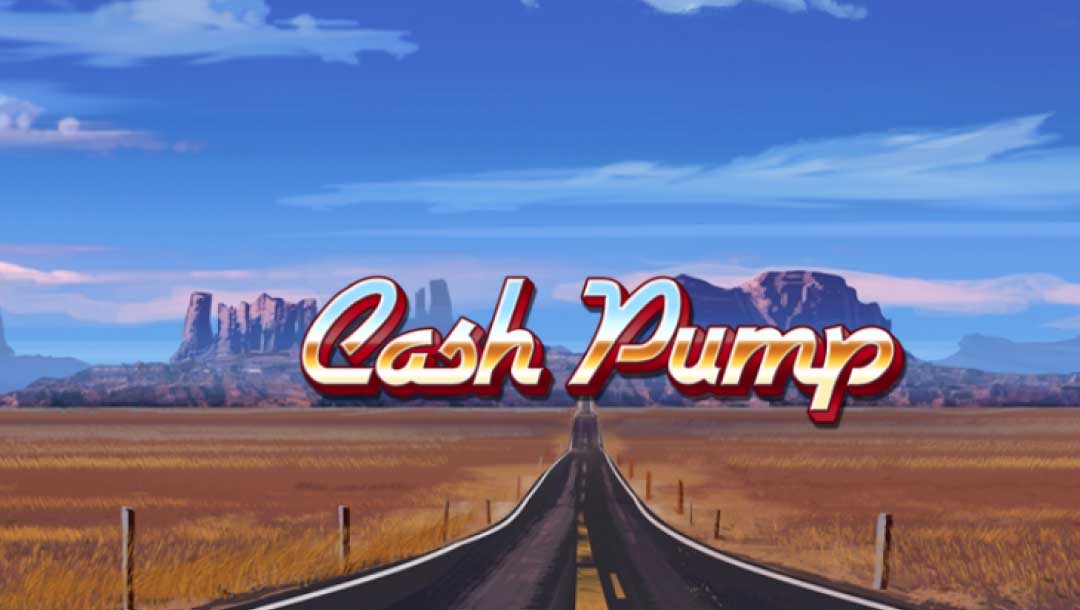 The Cash Pump slot game title screen, featuring the game’s logo on top of a realistic depiction of a long road leading to Monument Valley in the distance.