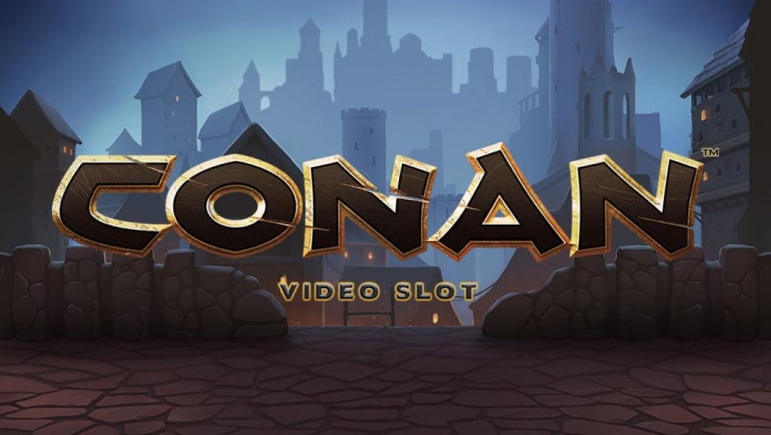 A screenshot of the title for the Conan Video Slot. The title is set against a dark and mysterious castle and town.