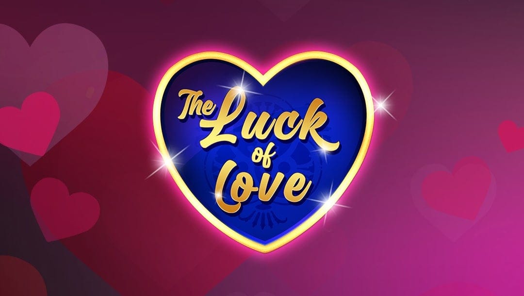 BetMGM Exclusive: The Luck of Love online slot logo in gold surrounded by a heart. The text is against a blue background. There are red and pink hearts against a mauve background.