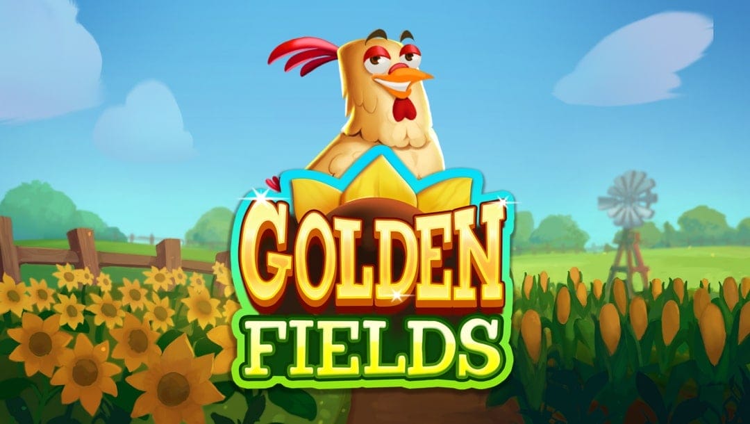 Golden Fields online slot logo in gold, yellow, green and blue. There is a cartoon chicken smiling above the logo. The background is a cartoon image of a farm with corn, sunflowers, a windmill and blue skies.