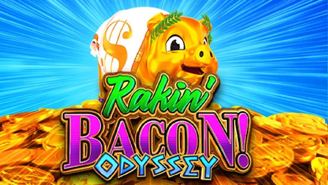 Rakin’ Bacon Odyssey® available exclusively on BetMGM and at MGM Grand Detroit