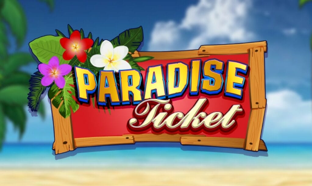 Paradise Ticket online slot logo in gold, beige, and blue. There is a wooden frame with flowers. The background shows a beach with turquoise water and clouds.