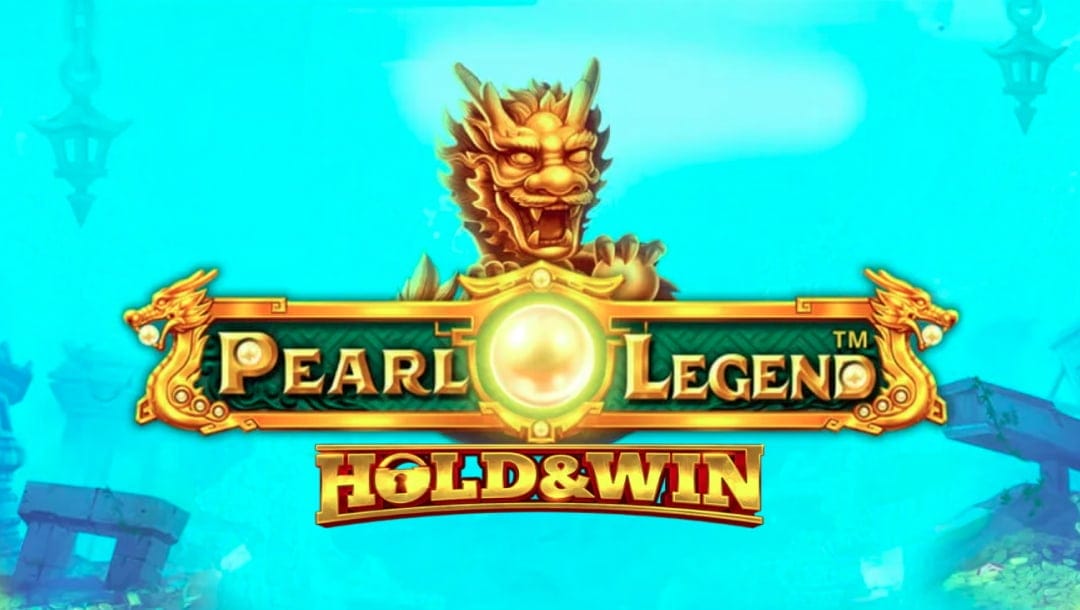 The Pearl Legend Hold & Win online slot logo is in green, red, and gold. A gold dragon is above and on both sides of the logo. The background is turquoise with stone objects and leaves.