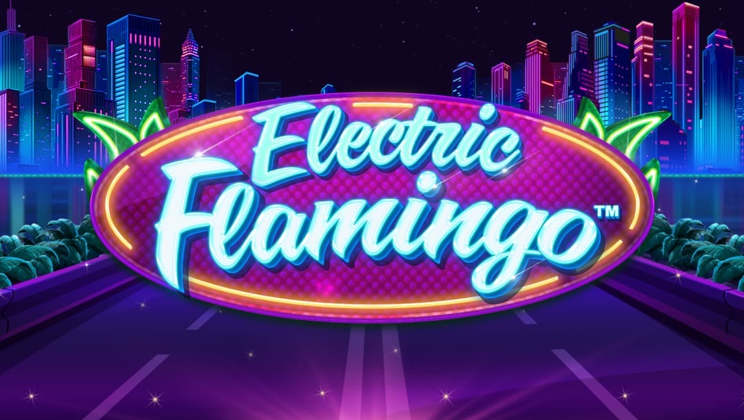The title screen for the Electric Flamingo slot. The game logo appears on an oval-shaped neon sign. In the background there is a purple street running towards a city filled with tall, neon-lit buildings.
