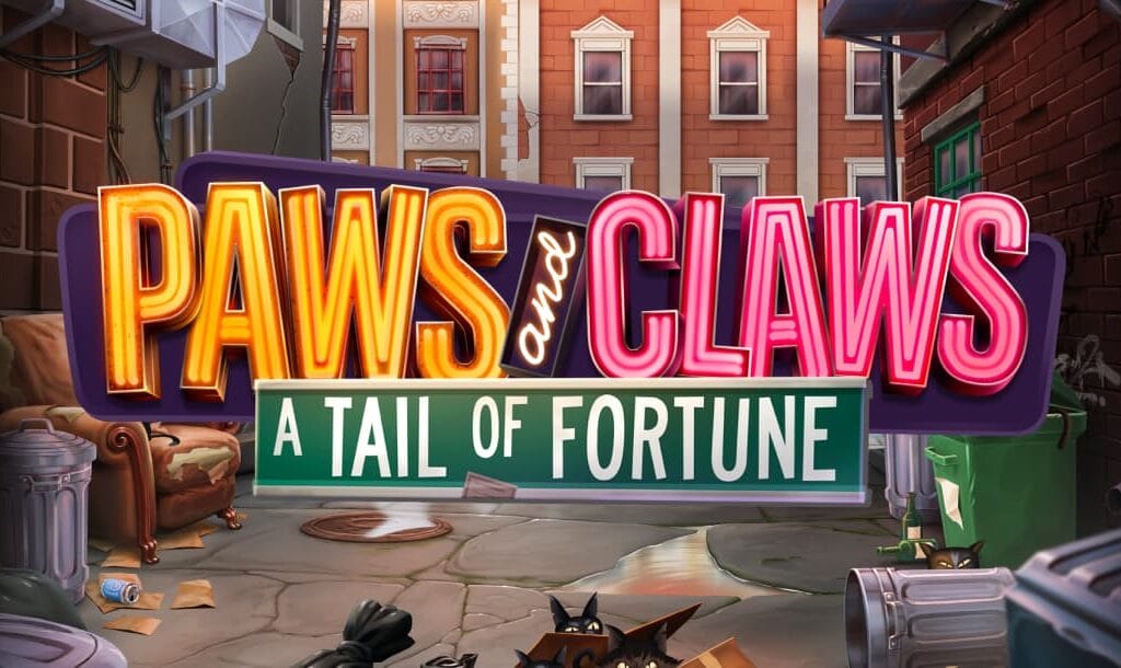 The title screen for the Paws ‘N Claws slot game. The words “Paws and Claws” are spelled out in neon letters on a sign, while “A Tail of Fortune” is spelled out on a separate sign below that. The background is an alley filled with old furniture and trash cans. A few cats peek out from behind some of the boxes and trash cans in the image.