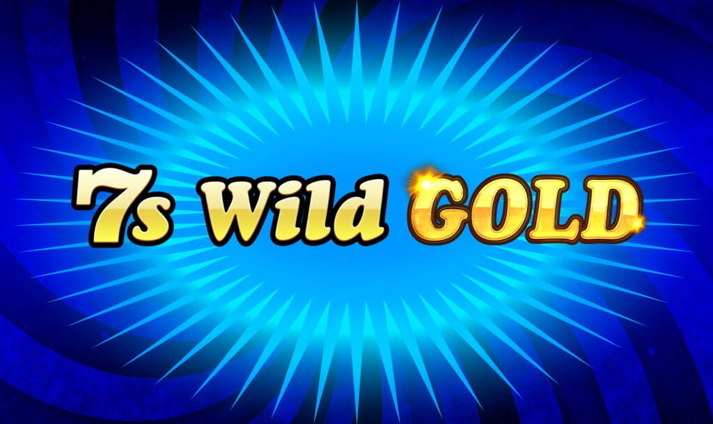 The title screen of 7s Wild Gold. The game name appears in gold letters on a swirling blue background. A star shape, with several sharp points in a slightly lighter blue, radiates out from behind the game title.