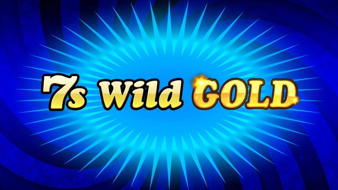 The title screen of 7s Wild Gold. The game name appears in gold letters on a swirling blue background. A star shape, with several sharp points in a slightly lighter blue, radiates out from behind the game title.