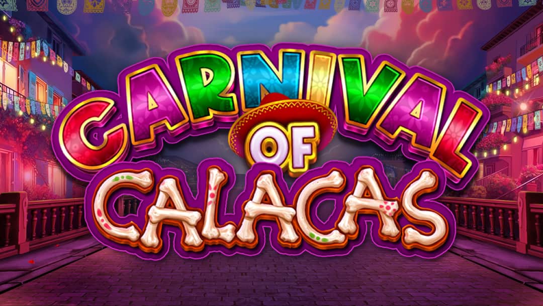 The Carnival of Calacas logo in front of the dusk-lit main street of a Mexican town. The letters in the word “Carnival” are colored in with bright red, purple, green, blue, and yellow. A sombrero sits on top of the word “of”. The letters of the word “Calacas” consist of bones with decorative patterns.