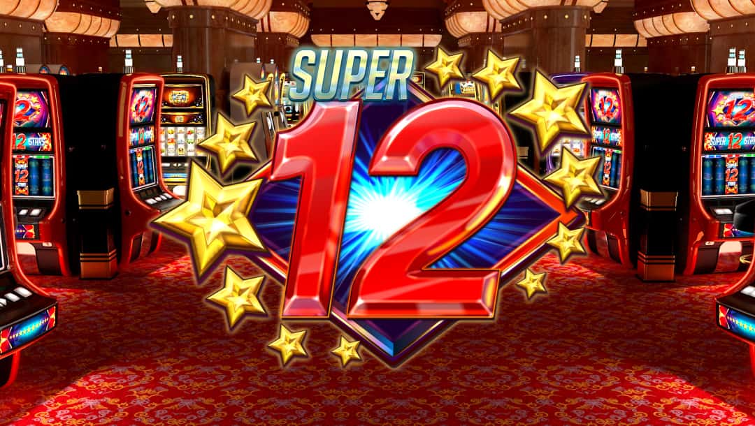 The Super 12 Stars title screen featuring a bold red and gold number 12 bursting with light, surrounded by gleaming gold stars and set against a glowing blue diamond shape. The word SUPER appears above in Chrome lettering. In the background, a luxurious casino floor, with a red carpet and rows of red slot machines, is warmly lit under a golden ceiling.