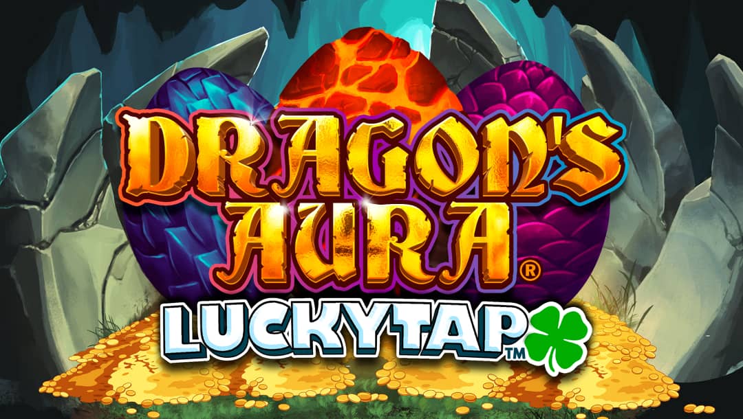 A banner image with the game title Dragon’s Aura LuckyTap in gold and silver letters with a shamrock at the end. The background is a cave with three fiery blue, red, and purple eggs on top of a hoard of gold.