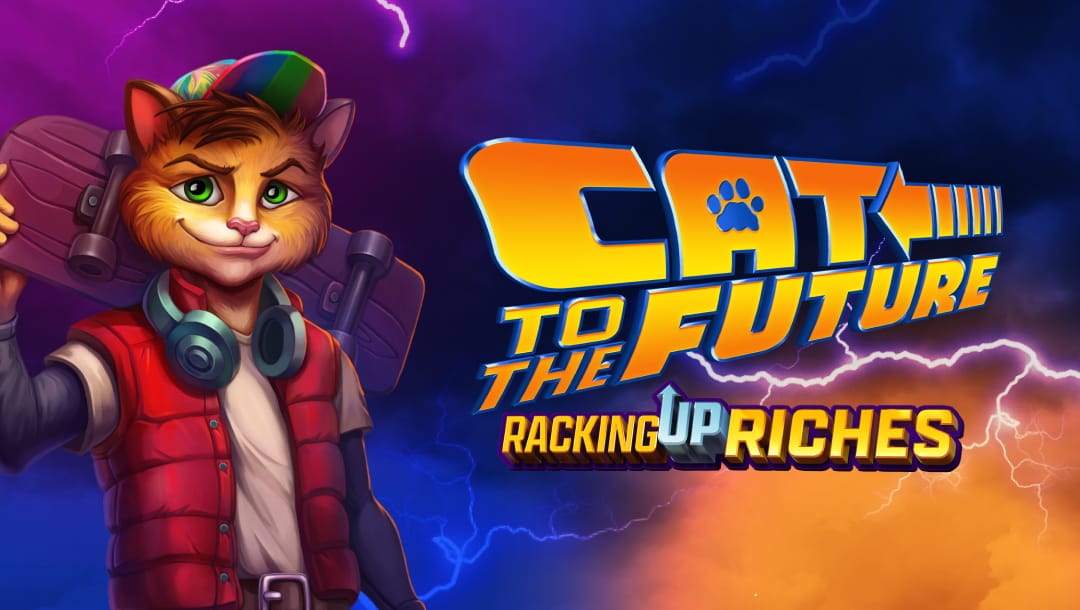 The game title Cat to the Future: Racking Up Riches appears on golden letters in the same font used for the movie title Back to the Future. A cool cat in a puffer jacket and cap stands on the left holding a skateboard and wearing headphones around his neck. In the background is a blue and orange electric storm.
