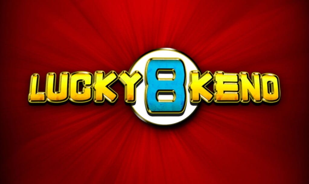 The game title Lucky 8 Keno appears in gold letters and a blue number 8 against a reddish background that gives the impression of traveling at warp speed.