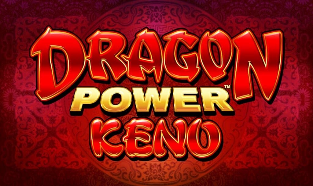 Dragon Power Keno title screen with bold red and gold lettering over a decorative red background featuring intricate dragon-scale patterns.