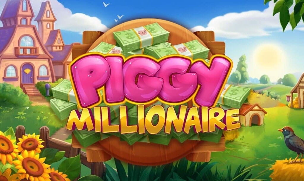 The Piggy Millionaire logo with a cartoon farmstead in the background. Wads of cash are piled up behind the game’s title, with the pink and gold letters of Piggy Millionaire standing out against the colorful backdrop.
