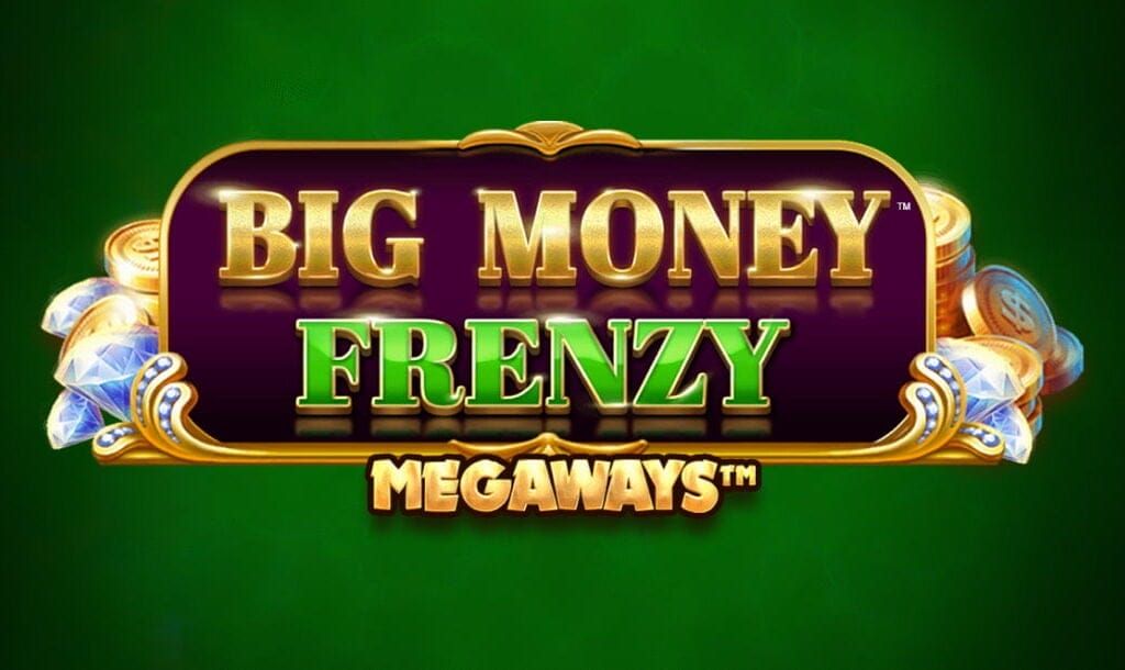 The game title “Big Money Frenzy Megaways” appears in golden and green letters in a gold frame on a green felt background. Diamonds and gold coins shine on each side of the frame.