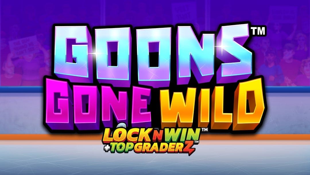 The game title Goons Gone Wild appears in cartoon-like metallic silver, pink, gold, and green letters above a scratched ice hockey rink. In the background are excited hockey fans.