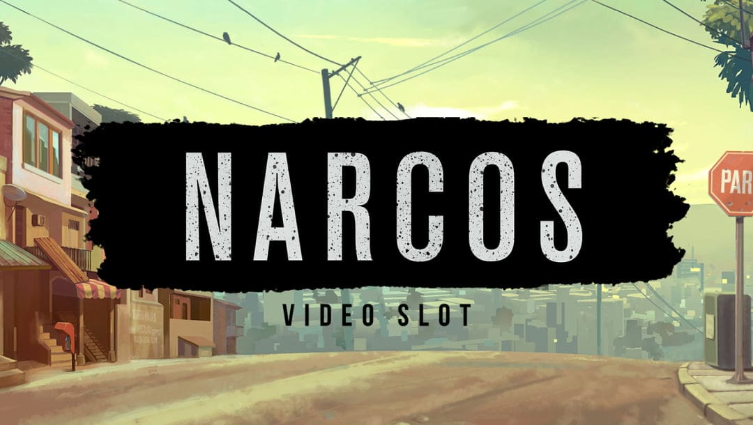 A banner image for the Narcos video slot. It features a bold, gritty design with the game’s title NARCOS displayed prominently in large, distressed white lettering across a black, paint-stroke-like background in the center. The foreground text contrasts sharply against a stylized cityscape in the background, which depicts a hilly urban street lined with pastel-colored buildings, telephone wires, and a red PARE stop sign.