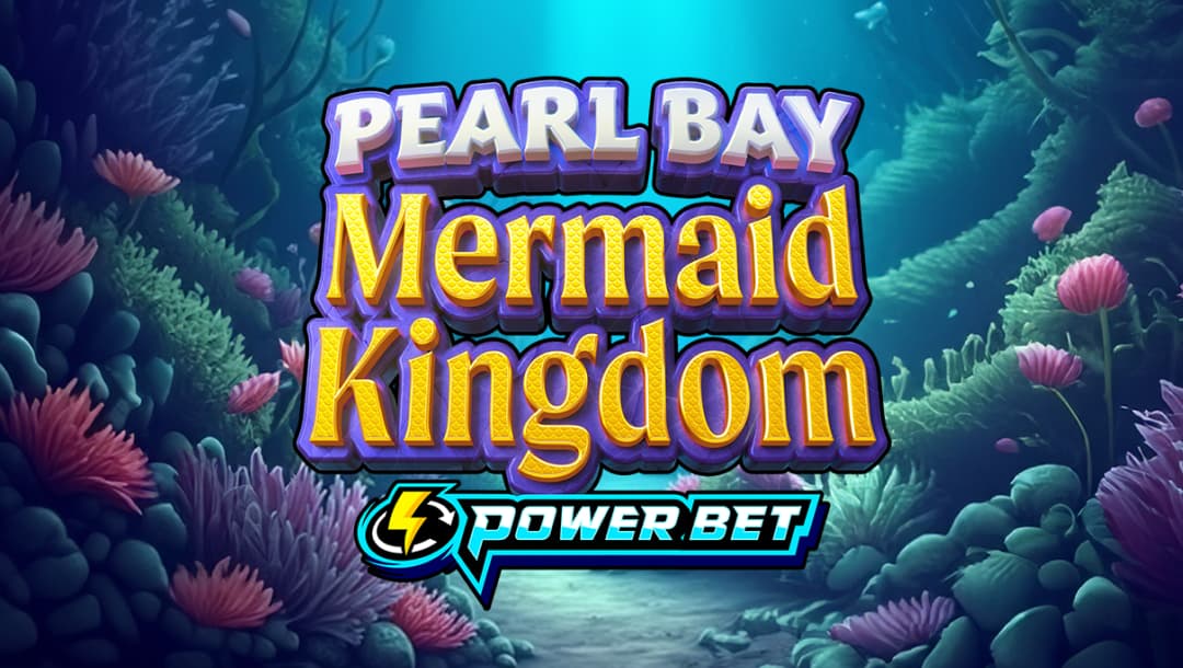 The game title “Pearl Bay Mermaid Kingdom” appears in purple-rimmed pearl and gold letters, with “Power Bet” in silver-blue letters beneath it, against an underwater coral reef background.