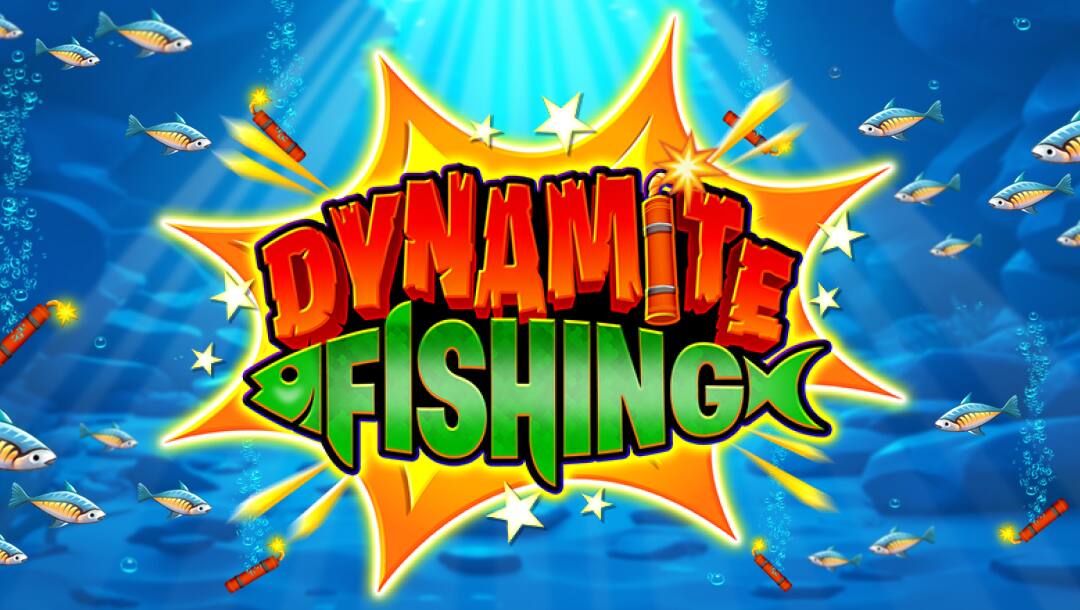 The game title Dynamite Fishing appears in explosive orange and green letters in the shape of a fish, against an underwater background with shoals of fish and lit dynamite sticks.